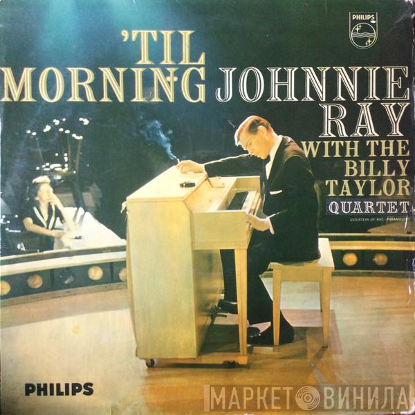 With The Johnnie Ray  Billy Taylor Quartet  - 'Til Morning