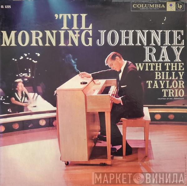 With The Johnnie Ray  Billy Taylor Trio  - 'Til Morning