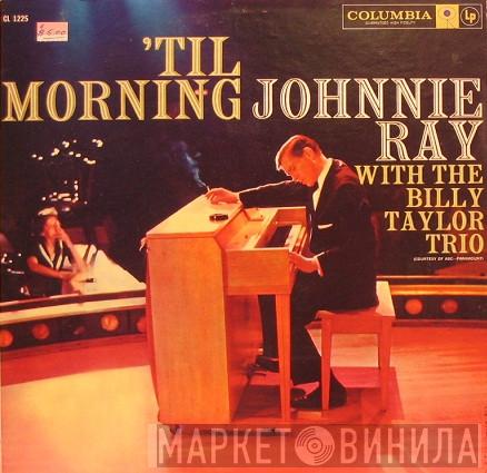 With The Johnnie Ray  Billy Taylor Trio  - 'Til Morning