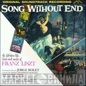 With The Jorge Bolet  Los Angeles Philharmonic Orchestra  - Song Without End - Original Soundtrack Recording