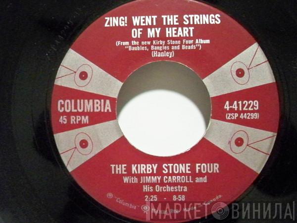 With The Kirby Stone Four  Jimmy Carroll And His Orchestra  - Zing! Went The Strings Of My Heart