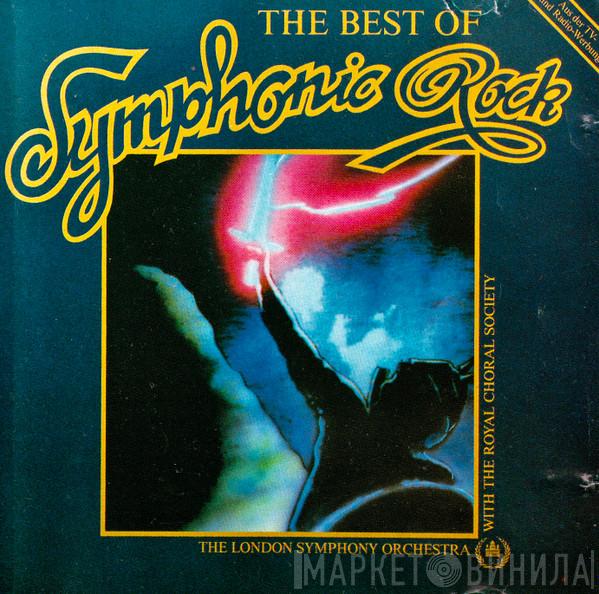 With The London Symphony Orchestra  The Royal Choral Society  - The Best Of Symphonic Rock