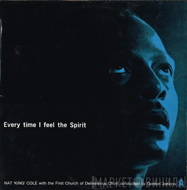 With The Nat King Cole , Conducted By First Church Of Deliverance Choir  Gordon Jenkins  - Every Time I Feel The Spirit