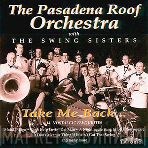 With The Pasadena Roof Orchestra  Swing Sisters  - Take Me Back