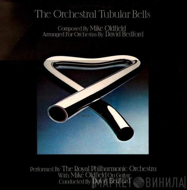 With The Royal Philharmonic Orchestra Conducted By Mike Oldfield  David Bedford  - The Orchestral Tubular Bells