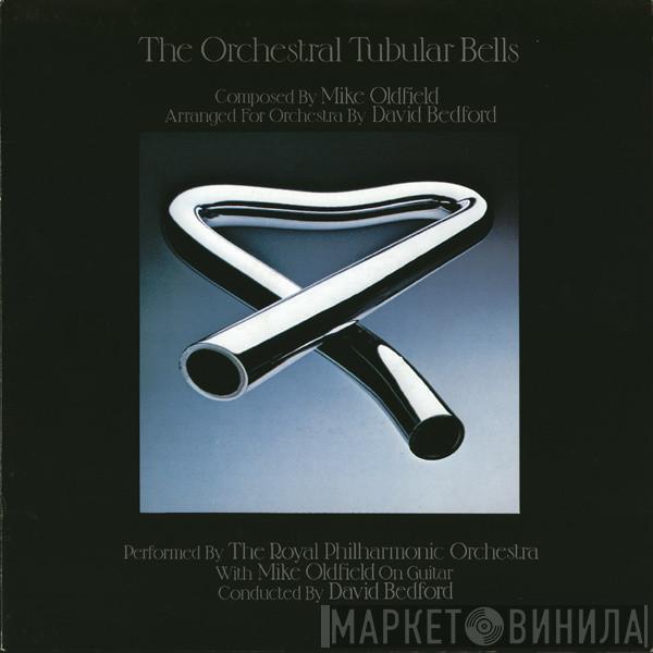 With The Royal Philharmonic Orchestra Conducted By Mike Oldfield  David Bedford  - The Orchestral Tubular Bells