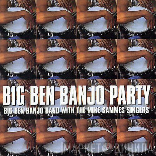 With The The Big Ben Banjo Band  Mike Sammes Singers  - Big Ben Banjo Party