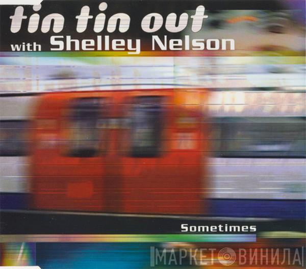With Tin Tin Out  Shelley Nelson  - Sometimes
