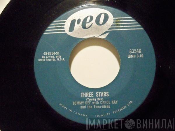With Tommy Dee And Carol Kay  The Teen-Aires  - Three Stars / I'll Never Change