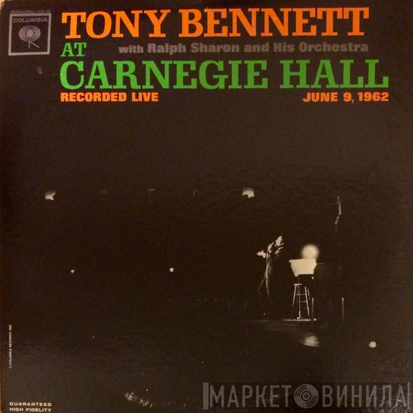 With Tony Bennett  Ralph Sharon And His Orchestra  - At Carnegie Hall Recorded Live June 9 1962