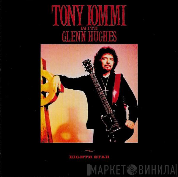 With Tony Iommi  Glenn Hughes  - Eighth Star