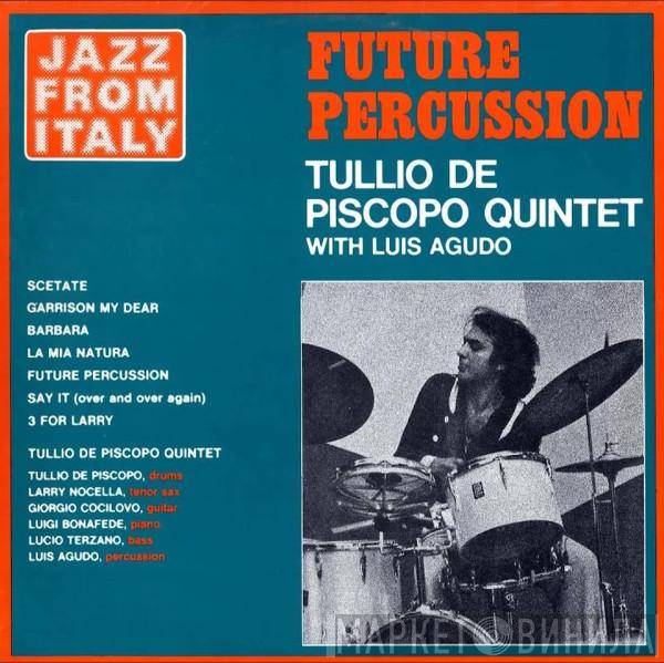 With Tullio De Piscopo Quintet  Luis Agudo  - Future Percussion