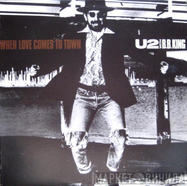 With U2  B.B. King  - When Love Comes To Town