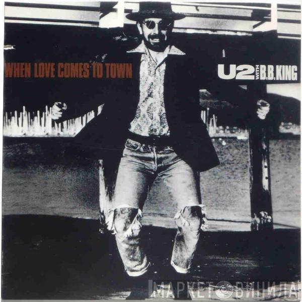 With U2  B.B. King  - When Love Comes To Town