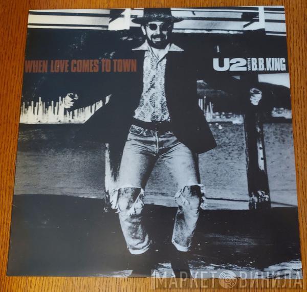 With U2  B.B. King  - When Love Comes To Town