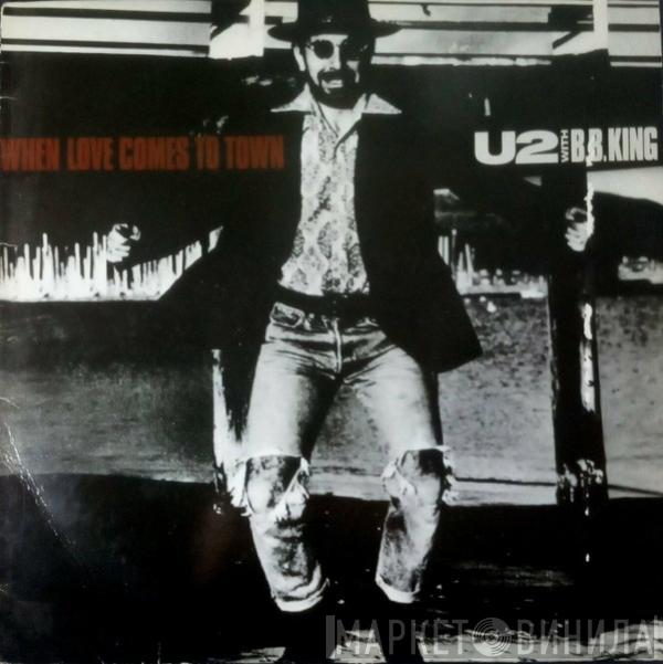 With U2  B.B. King  - When Love Comes To Town