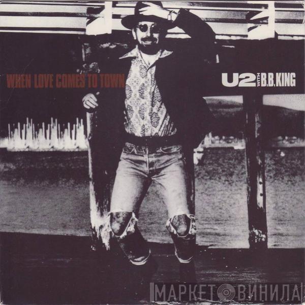 With U2  B.B. King  - When Love Comes To Town