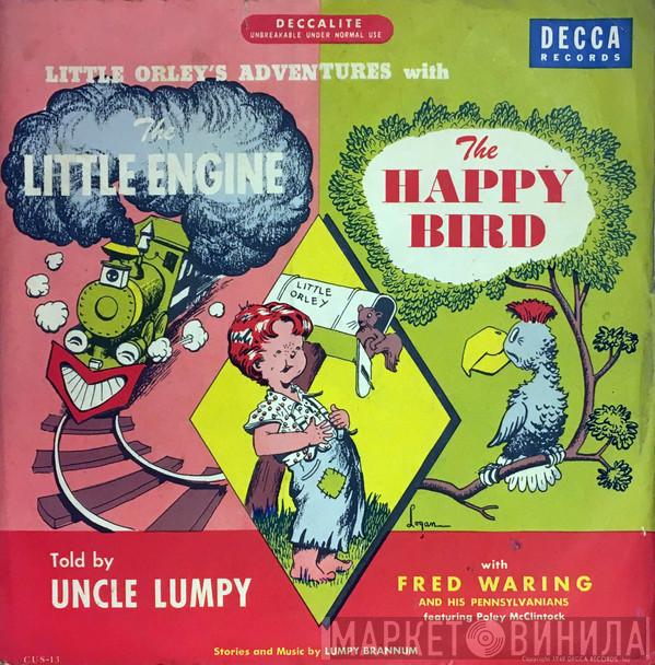 With Uncle Lumpy  Fred Waring & The Pennsylvanians  - Little Orley And The Little Engine