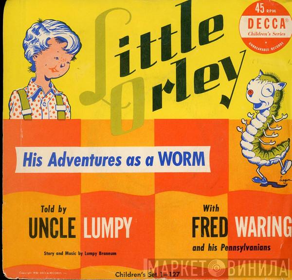 With Uncle Lumpy  Fred Waring & The Pennsylvanians  - Little Orley - His Adventures As A Worm