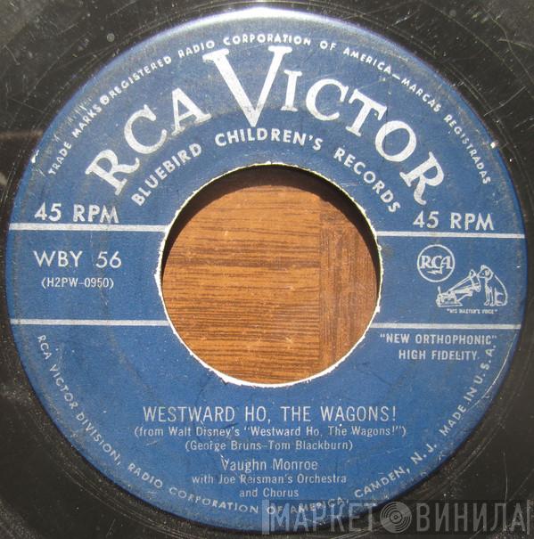 With Vaughn Monroe  Joe Reisman And His Orchestra And Chorus  - Wringle Wrangle / Westward Ho, The Wagons!
