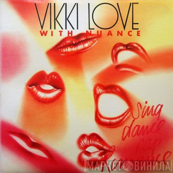 With Vikki Love  Nuance  - Sing, Dance, Rap, Romance