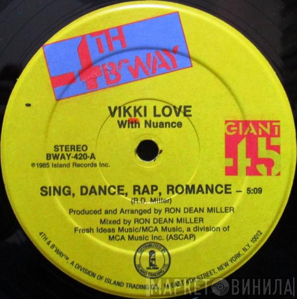 With Vikki Love  Nuance  - Sing, Dance, Rap, Romance