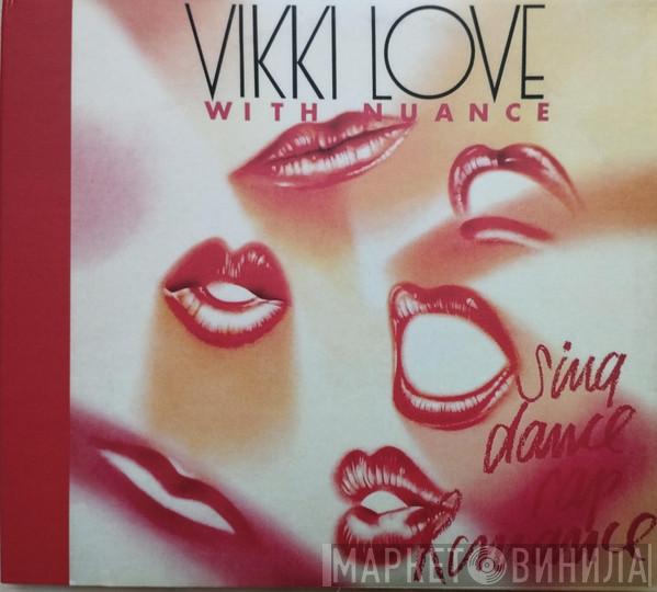 With Vikki Love  Nuance  - Sing, Dance, Rap, Romance