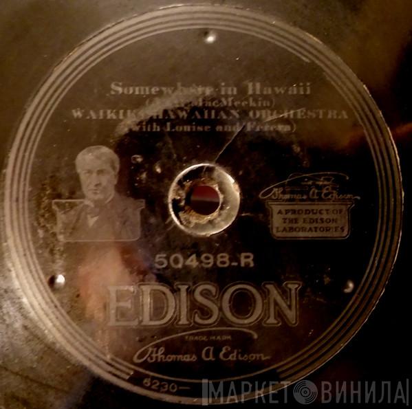 With Waikiki Hawaiian Orchestra  Louise And Ferera  - Somewhere In Hawaii / Kiss Me Again Waltz