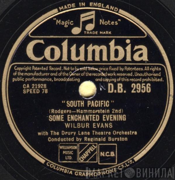 With Wilbur Evans Conducted By The Drury Lane Theatre Orchestra  Reginald Burston  - Some Enchanted Evening / This Nearly Was Mine