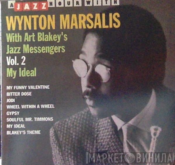 With Wynton Marsalis  Art Blakey & The Jazz Messengers  - Vol 2 - My Ideal