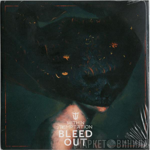  Within Temptation  - Bleed Out