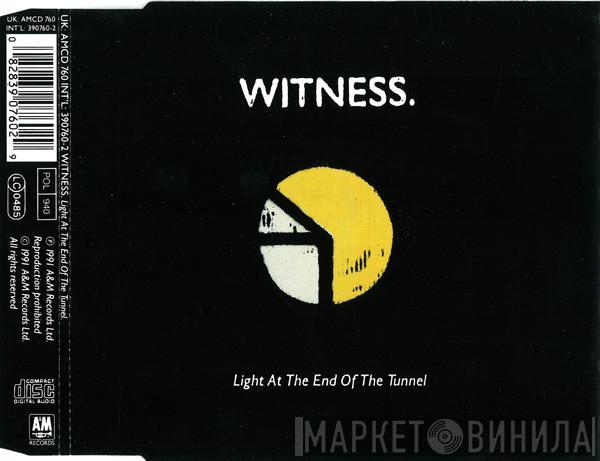  Witness   - Light At The End Of The Tunnel