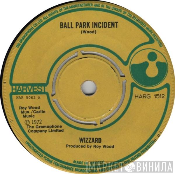 Wizzard  - Ball Park Incident