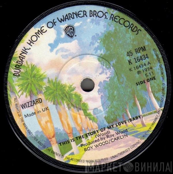Wizzard  - This Is The Story Of My Love (Baby)