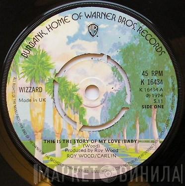 Wizzard  - This Is The Story Of My Love (Baby)