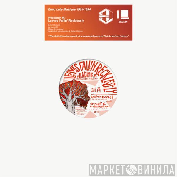 Wladimir M - Leaves Fallin' Recklessly