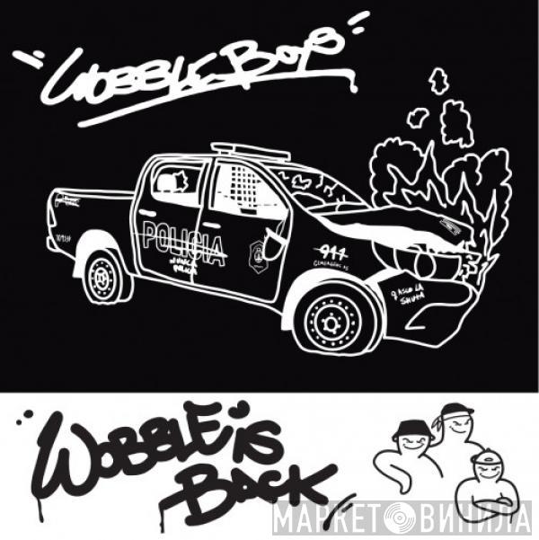 Wobble Boys - Wobble Is Back