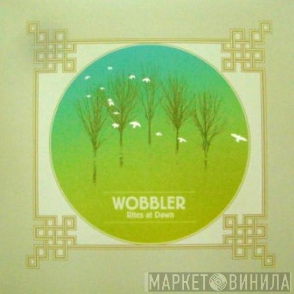 Wobbler  - Rites At Dawn