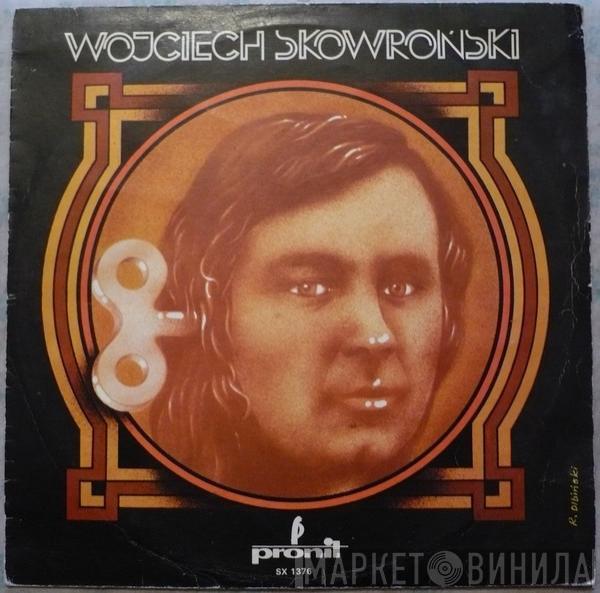 Wojciech Skowroński - Wojciech Skowroński