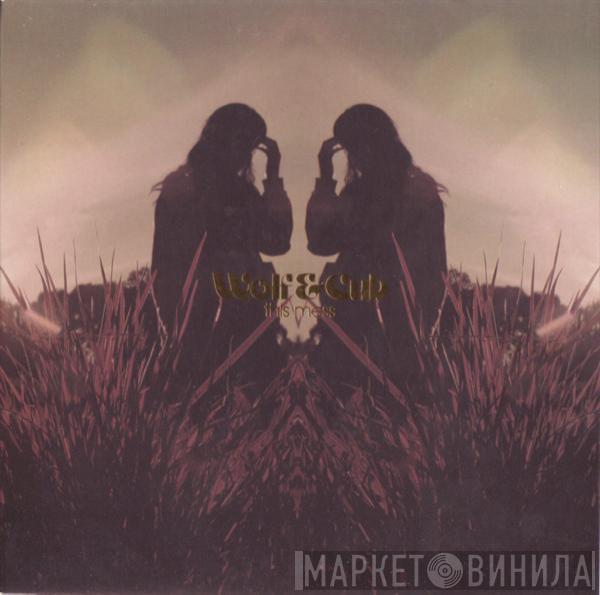 Wolf & Cub - This Mess