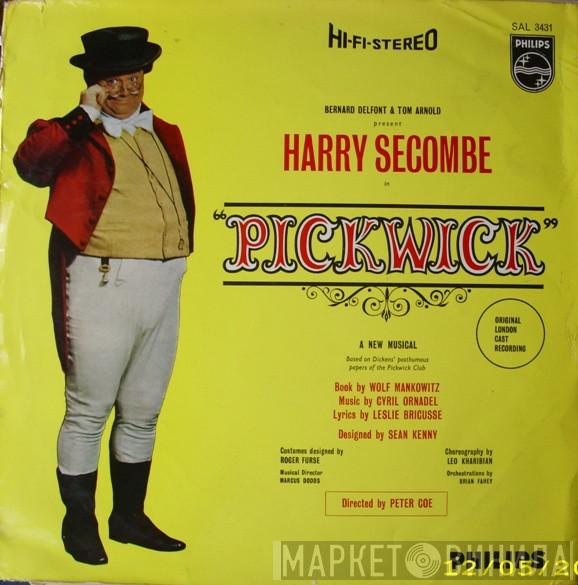 Wolf Mankowitz, Cyril Ornadel, Leslie Bricusse, Harry Secombe - Pickwick