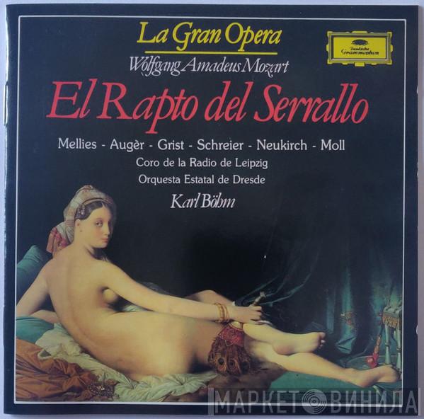 - Wolfgang Amadeus Mozart · Arleen Auger · Reri Grist · Peter Schreier · Harald Neukirch · Kurt Moll Coro De La Radio De Leipzig Rundfunkchor Leipzig Orquesta Estatal De Dresde Staatskapelle Dresden  Karl Böhm  - El Rapto Del Serrallo (Selección)