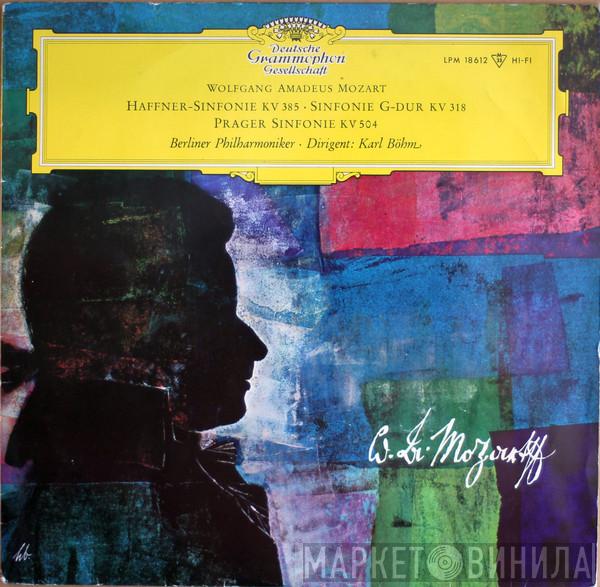 – Wolfgang Amadeus Mozart · Berliner Philharmoniker  Karl Böhm  - Haffner-Sinfonie KV 385 · Sinfonie G-Dur KV 318 · Prager Sinfonie KV 504