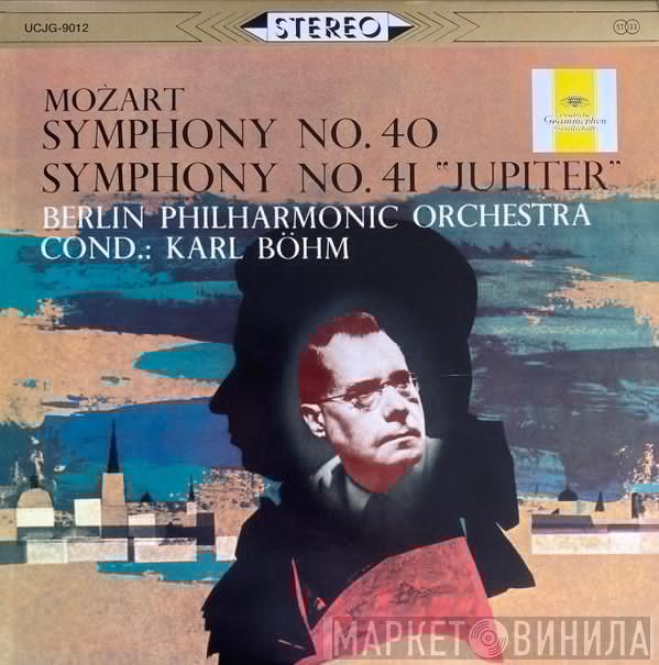 , Wolfgang Amadeus Mozart • Berliner Philharmoniker  Karl Böhm  - Sinfonien Nr. 40 G-Moll KV 550 Nr. 41 C-Dur KV551 (Jupiter-Sinfonie)