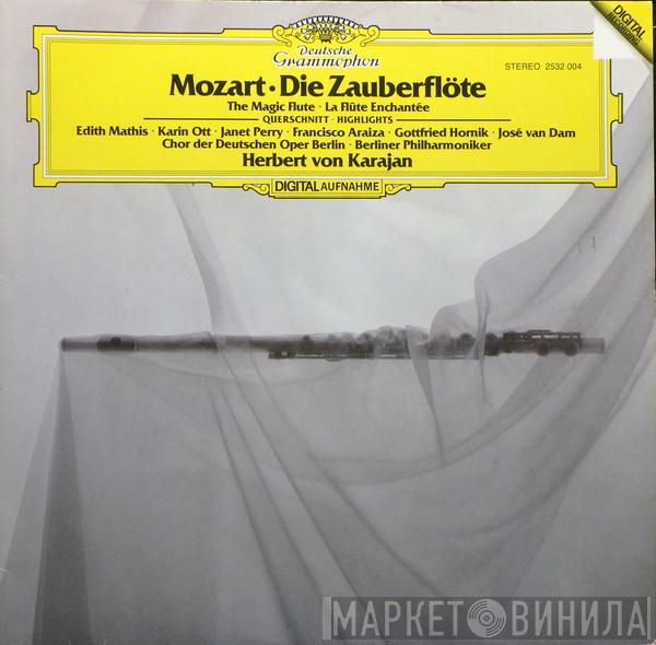 · Wolfgang Amadeus Mozart · Herbert von Karajan · Edith MAthis · Karin Ott · Janet Perry · Francisco Araiza · Gottfried Hornik · José van Dam · Chor der Deutschen Oper Berlin  Berliner Philharmoniker  - Die Zauberflöte = The Magic Flute = La Flûte Enchantée (Querschnitt = Highlights)