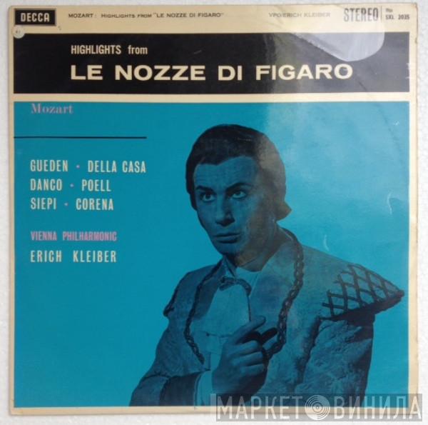 , Wolfgang Amadeus Mozart ∙ Hilde Güden ∙ Lisa Della Casa ∙ Suzanne Danco ∙ Alfred Poell ∙ Cesare Siepi , Fernando Corena , Erich Kleiber  Wiener Philharmoniker  - Highlights From Le Nozze Di Figaro
