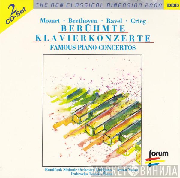 • Wolfgang Amadeus Mozart • Ludwig van Beethoven • Maurice Ravel - Edvard Grieg , Simfonični Orkester RTV Ljubljana , Anton Nanut  Dubravka Tomsic  - Berühmte Klavierkonzerte = Famous Piano Concertos
