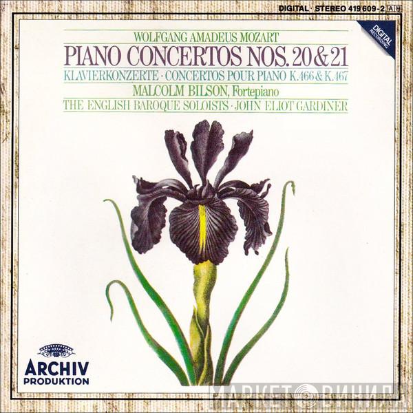 - Wolfgang Amadeus Mozart • Malcolm Bilson • The English Baroque Soloists  John Eliot Gardiner  - Piano Concertos Nos. 20 & 21