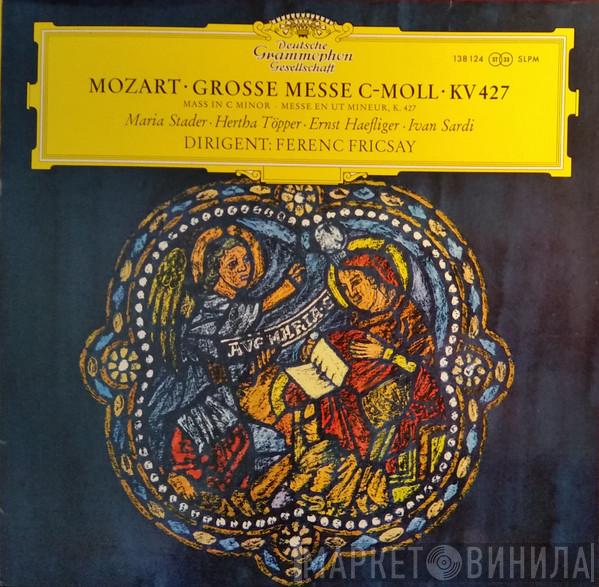 - Wolfgang Amadeus Mozart • Maria Stader • Hertha Töpper • Ernst Haefliger Divergent: Ivan Sardi  Ferenc Fricsay  - Grosse Messe In C-moll ‧ Mass In C Minor, K. 427