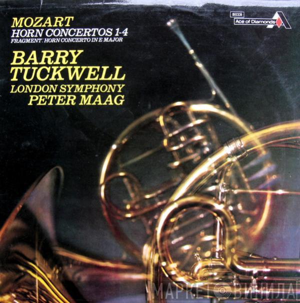 Wolfgang Amadeus Mozart, Barry Tuckwell, The London Symphony Orchestra, Peter Maag - Horn Concertos 1-4 / Fragment: Horn Concerto In E Major